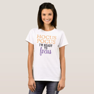 Camiseta Hocus Pocus Estoy Listo para Enfocarme