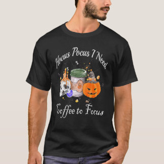 Camiseta Hocus Pocus I Need Coffee to Focus Halloween Teach