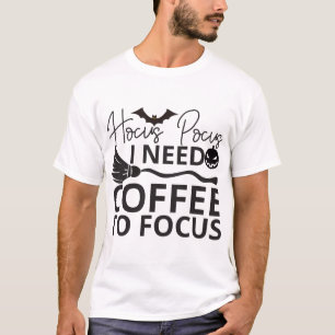 Camiseta Hocus pocus , necesito café para concentrarme
