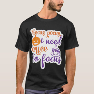Camiseta hocus pocus, necesito café para concentrarme