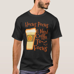 Camiseta Hocus Pocus Necesito Café para Enfocar Café de Hal