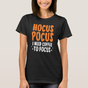 Camiseta Hocus Pocus Necesito Café Para Enfocar Halloween P