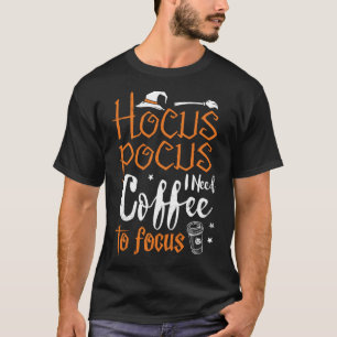 Camiseta Hocus Pocus Necesito Café Para Enfocar La Diversió