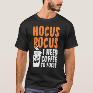 Camiseta Hocus Pocus Necesito Café Para Enfocar La Edad De
