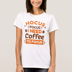 Camiseta Hocus Pocus Necesito Café Para Enfocarme