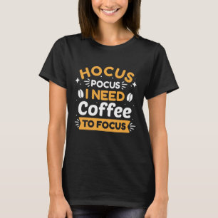 Camiseta Hocus Pocus Necesito Café Para Enfocarme