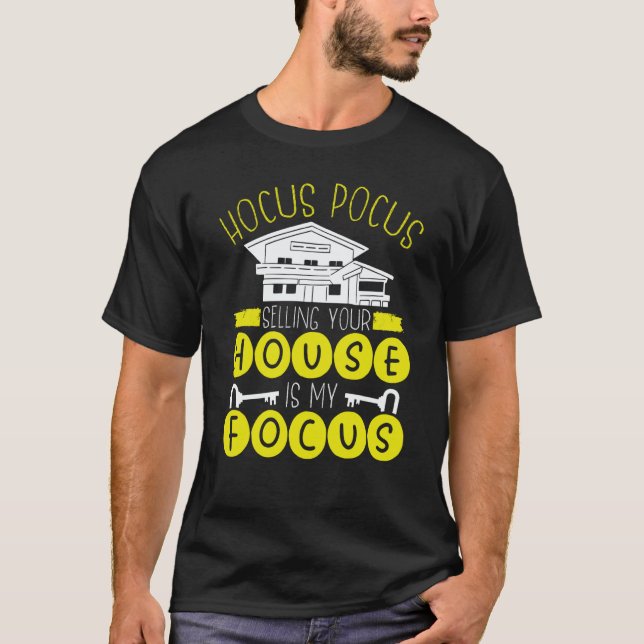 Camiseta Hocus Pocus Selling Your House Is My Focus Realtor (Anverso)
