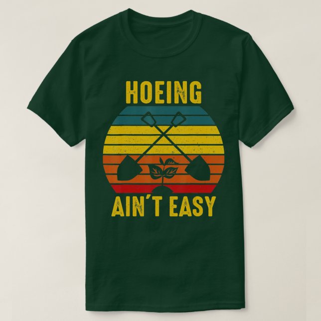 Camiseta Hoeing Ain39t Easy Gardening Tee Funny Retro Garde (Diseño del anverso)