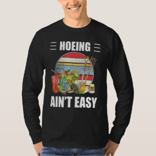 Camiseta Hoeing Aint Easy For Chica Women Love Flower Garde