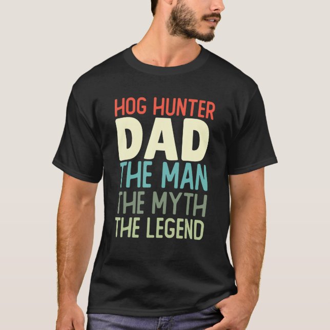 Camiseta Hog Hunter Dad Pig Hunting Huntsman Father  Wild B (Anverso)
