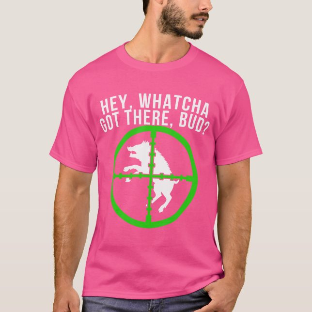 Camiseta Hog Hunter Hog Hunter Whatchya Llegó Allí Bud Pig (Anverso)