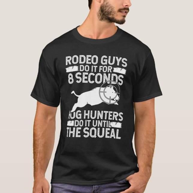 Camiseta Hog Hunting Boar Hunter Until the Squeal Boar Hunt (Anverso)