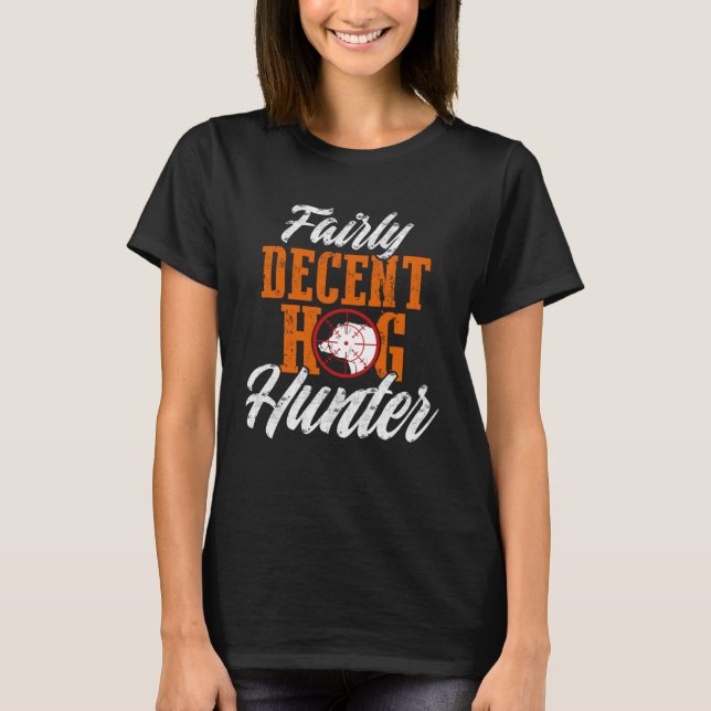 Camiseta Hog Hunting Season Decent Boar Hunter DA1 (Anverso)