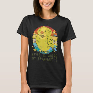 Camiseta Hogar Antiguo Es Donde Está Mi Periquito Es Lindo