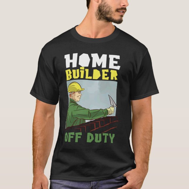 Camiseta Hogar Builder Off Duty Para Editores De Viviendas (Anverso)