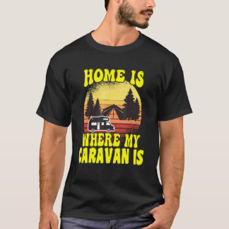 Camiseta Hogar de Camping Es Donde Está Mi Caravana Campist