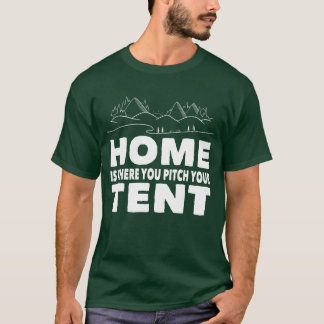 Camiseta Hogar de camping es donde plantas tu tienda de cam
