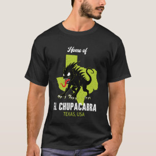 Camiseta Hogar De El Chupacabra Estado De Texas América Crí