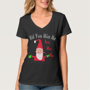 Camiseta Hogar De Navidades ¿Me Extrañaste A Santa Hohoho T