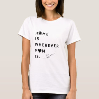 Camiseta Hogar Es Donde Está Mamá – Regalo Para Mamá