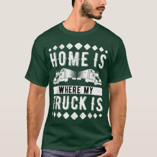 Camiseta Hogar es donde está mi camión Camionero de camione