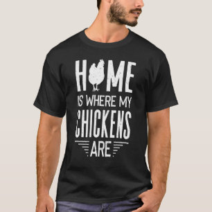 Camiseta Hogar Es Donde Están Mis Gallinas Granjero de Pol