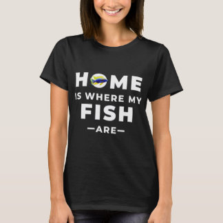 Camiseta Hogar Es Donde Están Mis Peces