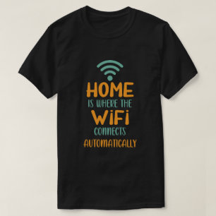 Camiseta Hogar Es Donde La Wifi Se Conecta Automáticamente