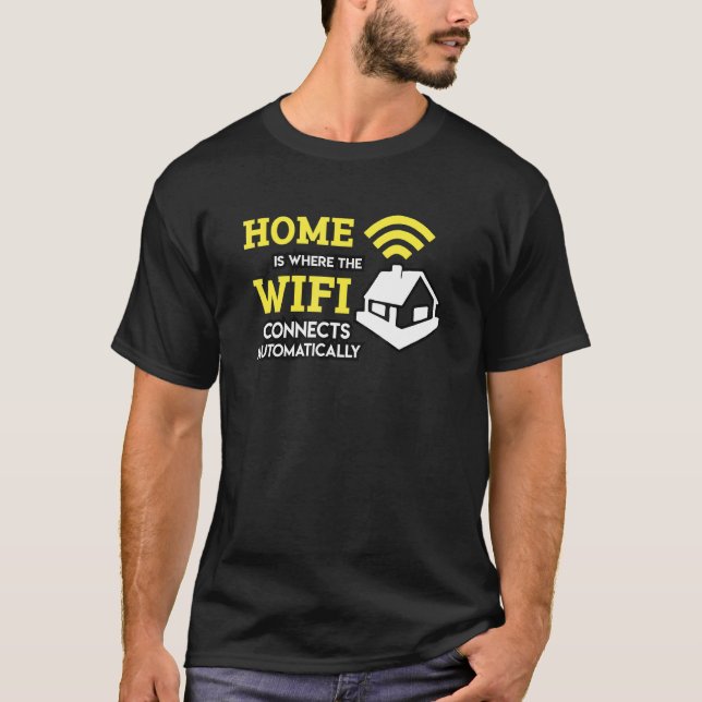 Camiseta Hogar Es Donde La Wifi Se Conecta Automáticamente (Anverso)