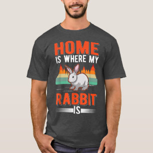 Camiseta Hogar es donde mi conejo es conejo
