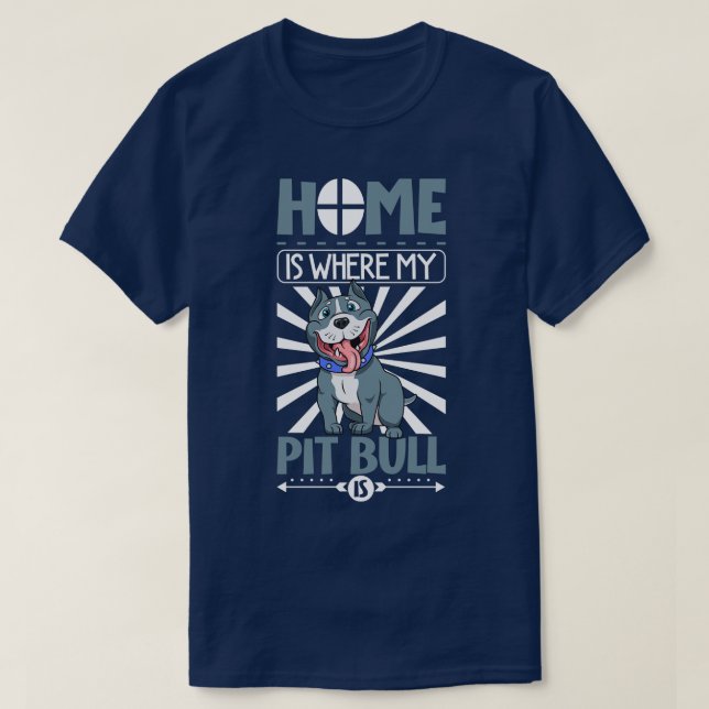 Camiseta Hogar es donde mi Toro Pit Bull es Pit Bull (Diseño del anverso)