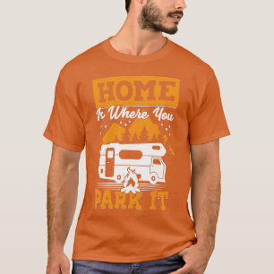 Camiseta Hogar Es Donde Se Aparta El Regalo De Camping RV