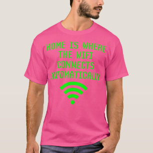 Camiseta Hogar Es Donde Wifi Se Conecta Automáticamente Div