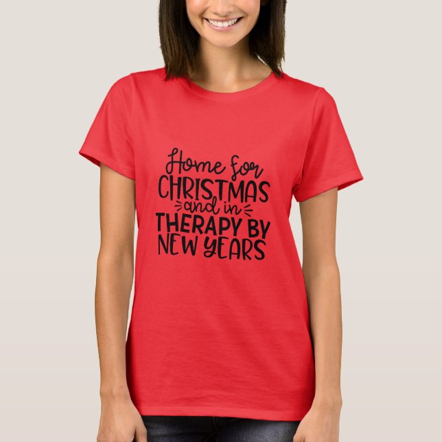Camiseta Hogar Para Navidades En Terapia Para Años Nuevos (Anverso)
