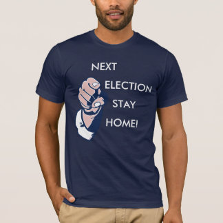 Camiseta ¡Hogar siguiente de la estancia de la elección!