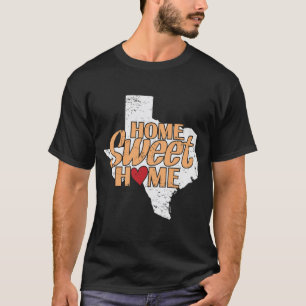 Camiseta Hogar Sweet Home Texas Estados Unidos de América