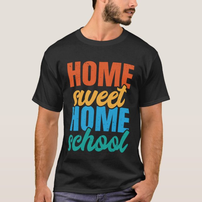 Camiseta Hogar Sweet Homeschool Homeschool Educación Homesc (Anverso)