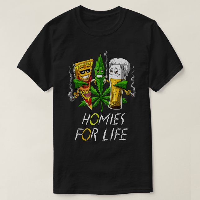 Camiseta Hogares para cerveza de por vida y malezas Pizza C (Diseño del anverso)