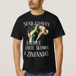 Camiseta Hogazas Trump Halibut Zinfandel y Mujeres Blancas
