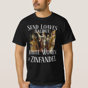 Camiseta Hogazas Trump Halibut Zinfandel y Mujeres Blancas
