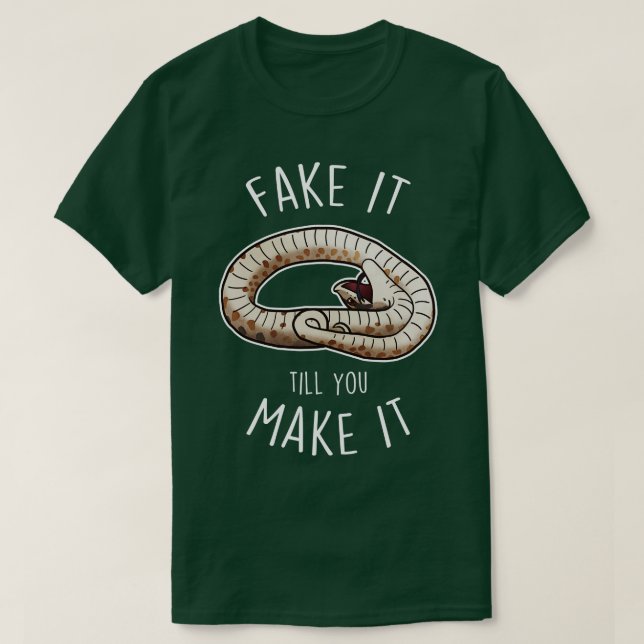Camiseta Hognose Snake Fake It Hasta Que Lo Hagas (Diseño del anverso)