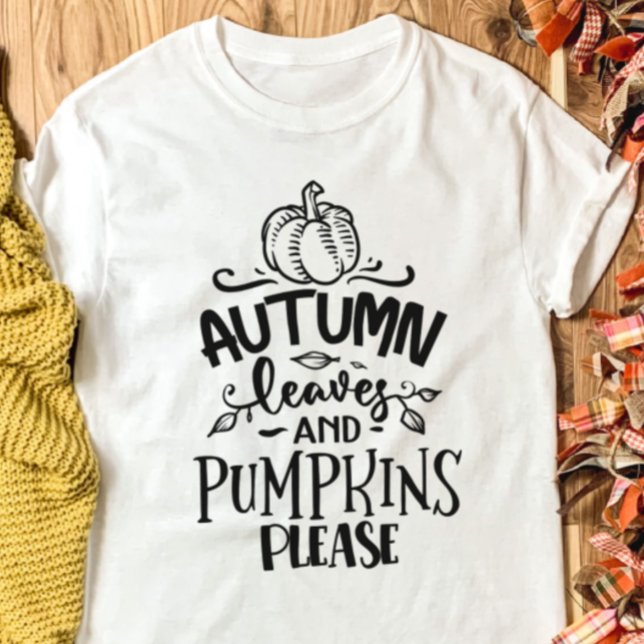 Camiseta Hojas de otoño y calabazas por favor (Autumn Leaves and Pumpkins Please Fall Shirt)