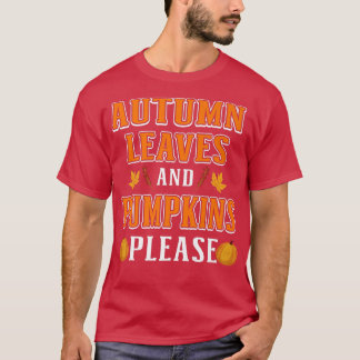 Camiseta Hojas De Otoño Y Calabazas Por Favor - Hojas De Ca