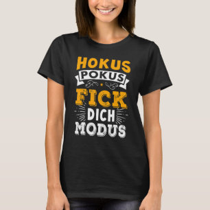Camiseta Hokus Pokus Fick Dich Modus Ironie Sarcasm Dice