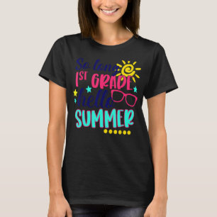 Camiseta Hola, 1º Grado Hola veraniego El Último Día De S