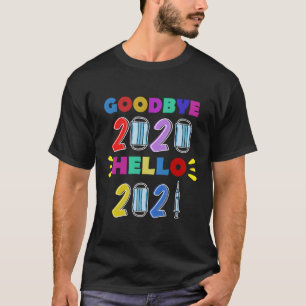 Camiseta Hola 2021 Adiós 2020 Feliz Año Nuevo