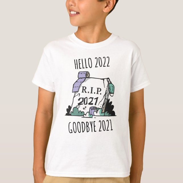 Camiseta Hola 2022 Adiós 2021 descanse en paz 2022 (Anverso)