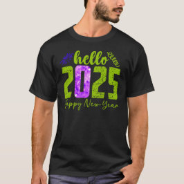 Camiseta Hola 2025, Feliz Año Nuevo