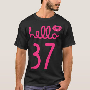Camiseta Hola 37 años 37 cumpleaños Capítulo 37 para mujere