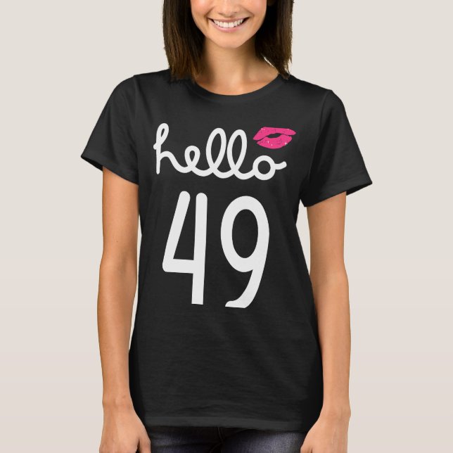 Camiseta Hola 49 años 49º cumpleaños Capítulo 49 para mujer (Anverso)